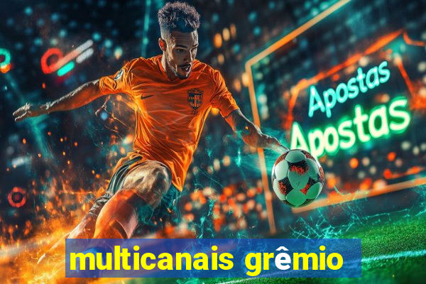 multicanais grêmio